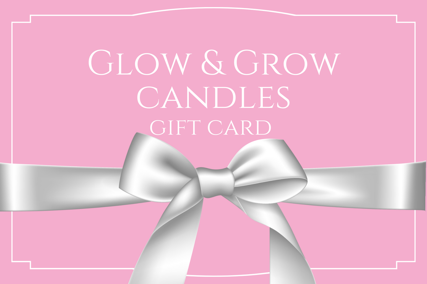 Glow & Grow Candles Gift Card
